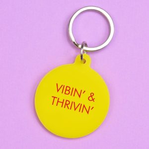 Vibing and Thrivin Keytag